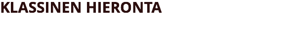 KLASSINEN HIERONTA 